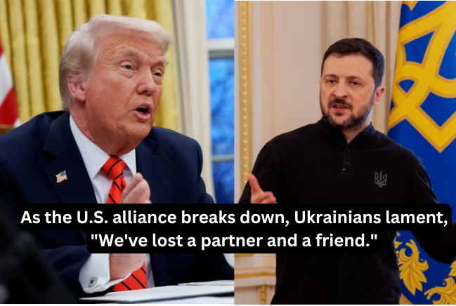 As the U.S. alliance breaks down, Ukrainians lament, “We’ve lost a partner and a friend.”